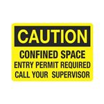 Caution Confined Space Entry Permit Reqd. Call Supervisor